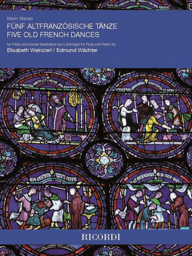 Fünf altfranzösische Tänze - für Flöte und Klavier bearbeitet von Elisabeth Weinzierl / Edmund Wächter - příčná flétna a klavír